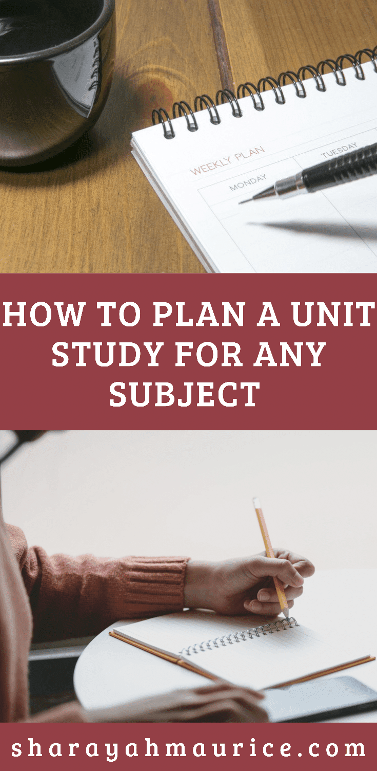 How to Plan a Unit Study - The Sharayah Maurice
